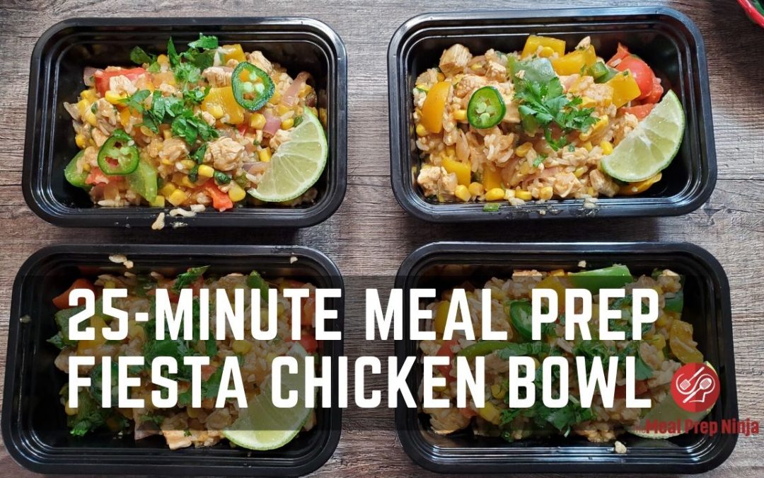 Fiesta Chicken Bowl Recipe Meal Prep Bowls