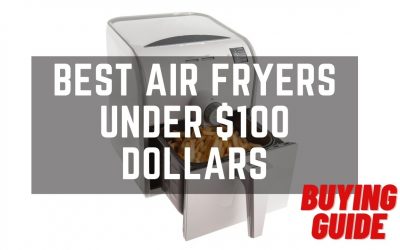 best air fryer under $100 – buying guide