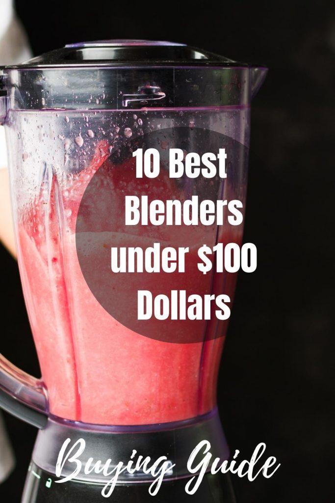 10 best blenders under $100