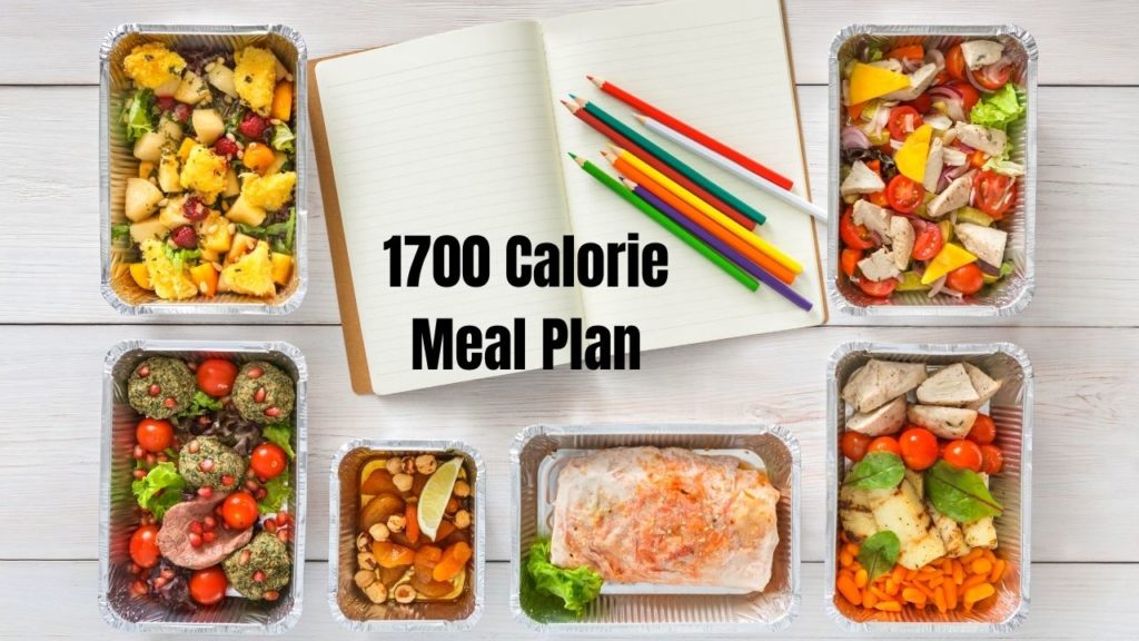 1700 Calorie Meal Plan: An Ultimate Guide - The Meal Prep Ninja