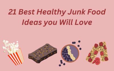 21 Best healthy junk food ideas you will love