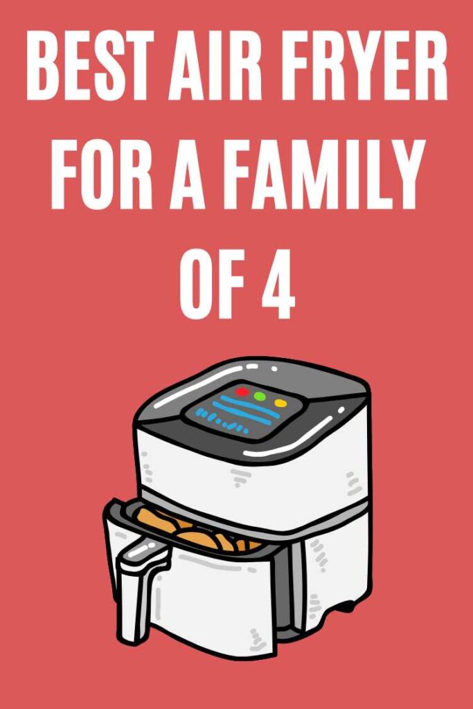 best air fryers for families of 4